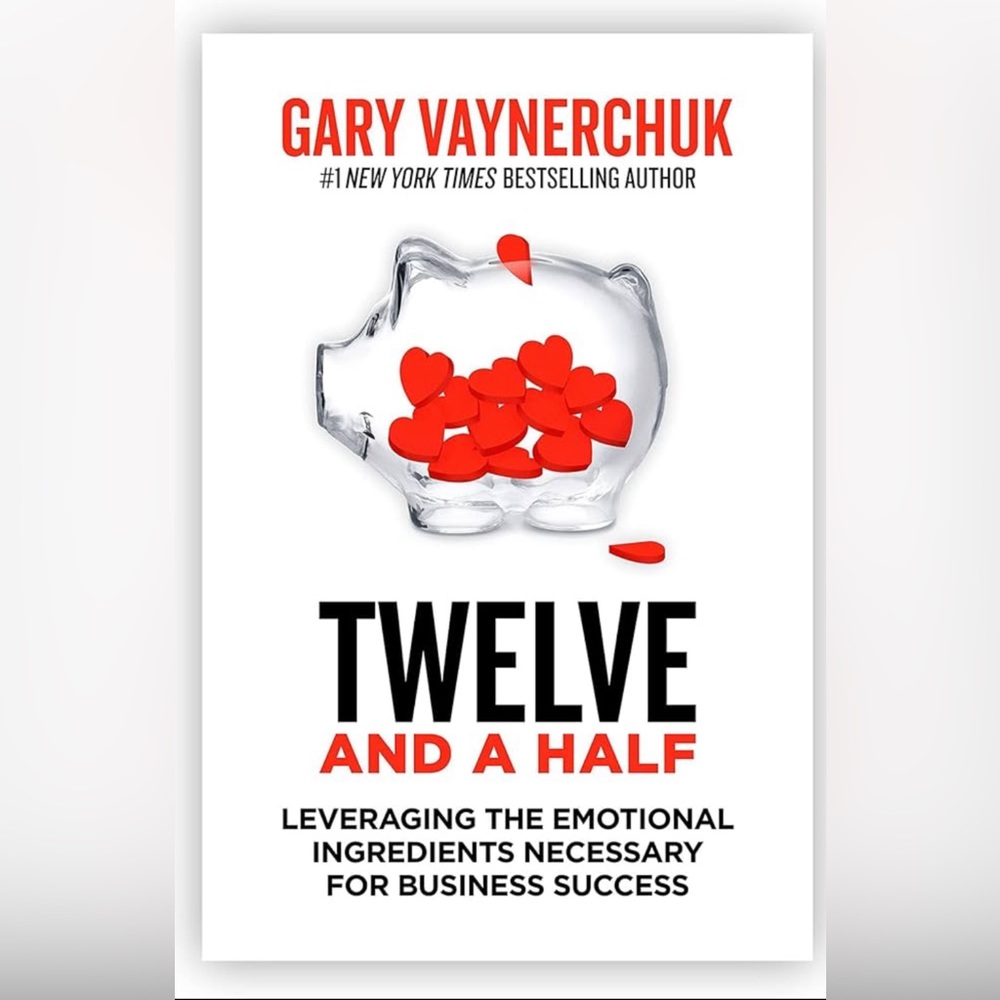 Twelve And A Half by Gary Vaynerchuk Hard Cover Book